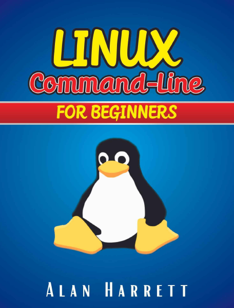 LINUX Command Line For Beginners Guide For Hackers To Learn The Fundamentals Of Command Line 