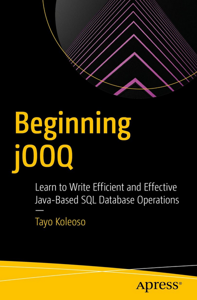 #databases #java #orm #jpa #sql #softwareengineering... Beginning J-jOOQ Learn To Write Efficient And Effective Java-Based SQL ...