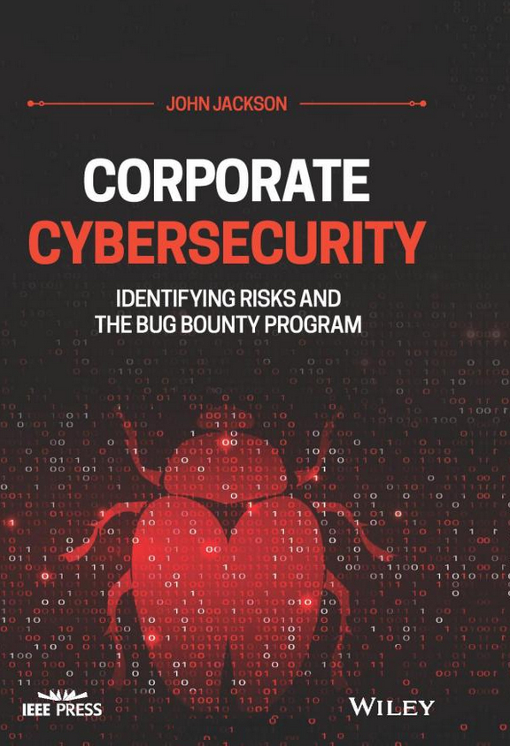 Corporate Cybersecurity – Identifying Risks And The Bug Bounty Program ...